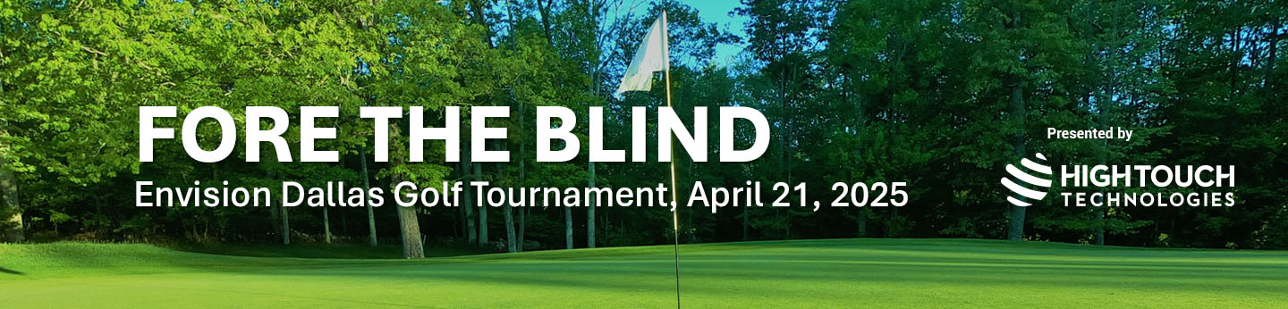 Fore the Blind: Envision Dallas Golf Tournament - April 21, 2025